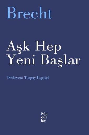 Aşk Hep Yeni Başlar - Bertolt Brecht - Sözcükler