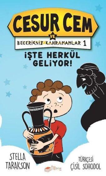 İşte Herkül Geliyor! - Cesur Cem ve Beceriksiz Kahramanlar 1 - Stella Tarakson - The Çocuk