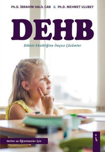 DEHB-Dikkat Eksikliğine İlaçsız Çözümler - Mehmet Ulubey - İkinci Adam Yayınları