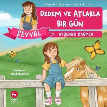 Şevval - Dedem ve Atlarla Bir Gün - Değerler Eğitimi - Çevre Bilinci - Ayşenur Bağmen - Kayra Çocuk