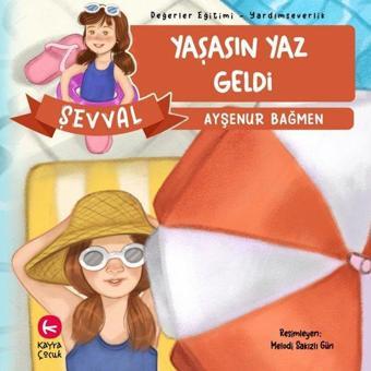 Şevval - Yaşasın Yaz - Değerler Eğitimi - Yardımseverlik - Ayşenur Bağmen - Kayra Çocuk