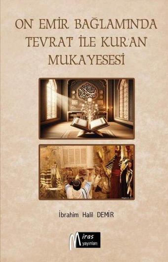 On Emir Bağlamında Tevrat İle Kur'an Mukayesesi - İbrahim Halil Demir - Miras Yayınları