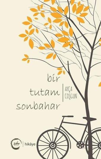 Bir Tutam Sonbahar - Ayça Coşgun - Sıfır Yayınları