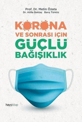 Korona ve Sonrası İçin Güçlü Bağışıklık - Atilla Bektaş - Hayykitap