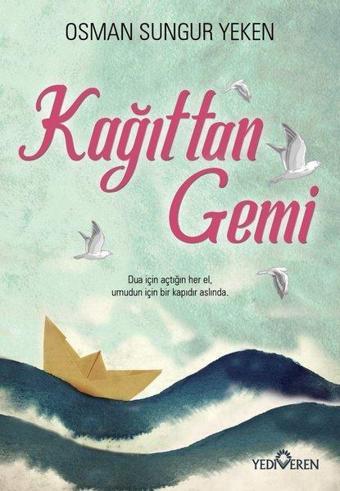 Kağıttan Gemi - Osman Sungur Yeken - Yediveren Yayınları