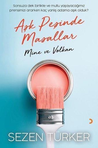 Aşk Peşinde Masallar - Mine ve Volkan - Sezen Türker - Cinius Yayınevi