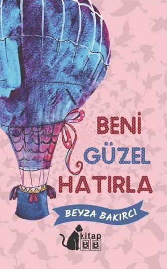 Beni Güzel Hatırla - Beyza Bakırcı - BB Kitap