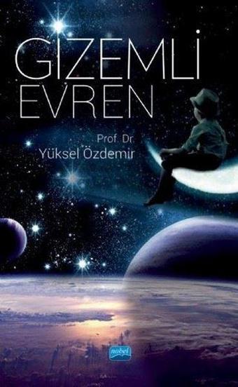 Gizemli Evren - Yüksel Özdemir - Nobel Akademik Yayıncılık