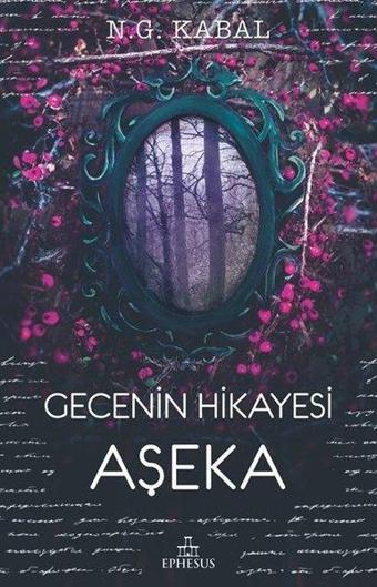 Gecenin Hikayesi Aşeka - Ephesus Yayınları