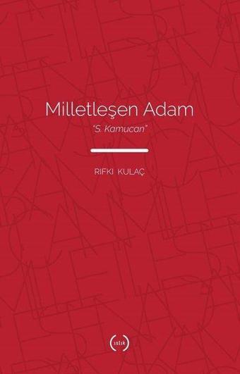 Milletleşen Adam - Rıfkı Kulaç - Islık Yayınları