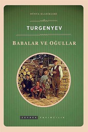 Babalar ve Oğullar - Ivan Sergeyeviç Turgenyev - Zeyrek