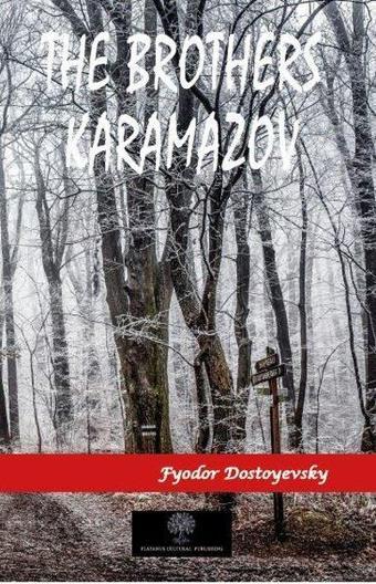 The Brothers Karamazov - Fyodor Mihayloviç Dostoyevski - Platanus Publishing