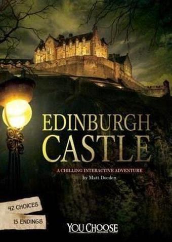 You Choose: Haunted Places: Edinburgh Castle: A Chilling Interactive Adventure - Matt Doeden - Raintree