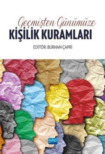 Geçmişten Günümüze Kişilik Kuramları - Kolektif  - Nobel Akademik Yayıncılık