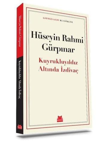 Kuyrukluyıldız Altında Bir İzdivaç - Kırmızı Kedi Klasikler - Samipaşazade Sezai - Kırmızı Kedi Yayınevi