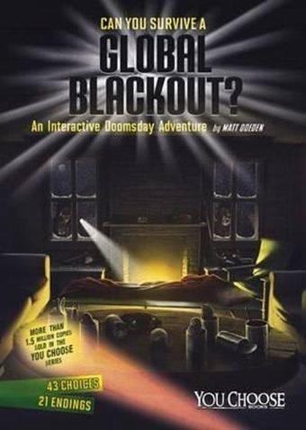 Can You Survive a Global Blackout?: An Interactive Doomsday Adventure (You Choose: Doomsday) - Matt Doeden - Raintree