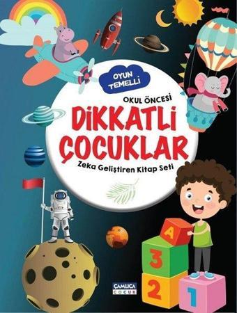 Dikkatli Çocuklar - Zeka Geliştiren Kitap Seti - Okul Öncesi Oyun Temelli - Kolektif  - Çamlıca Çocuk Yayınları