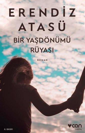 Bir Yaşdönümü Rüyası - Erendiz Atasü - Can Yayınları