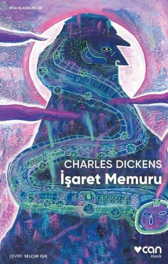 İşaret Memuru - Kısa Klasikler 20 - Charles Dickens - Can Yayınları