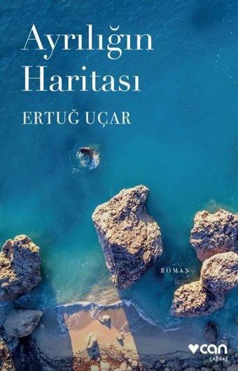 Ayrılığın Haritası - Ertuğ Uçar - Can Yayınları