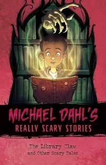 Michael Dahl's Really Scary Stories: The Library Claw: And Other Scary Tales - Michael Dahl - Raintree