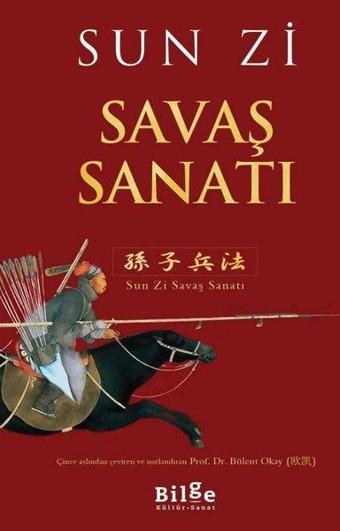 Savaş Sanatı - Sun Zi - Bilge Kültür Sanat