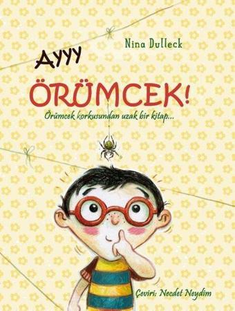 Ayyy Örümcek! - Nina Dulleck - Gergedan