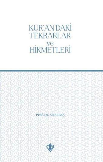 Kurandaki Tekrarlar ve Hikmetleri - Ali Erbaş - Türkiye Diyanet Vakfı Yayınları