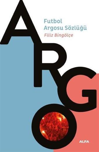 Futbol Argosu Sözlüğü - Alfa Yayıncılık