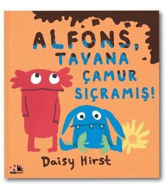 Alfons Tavana Çamur Sıçramış! - Daisy Hirst - Nesin Yayınevi