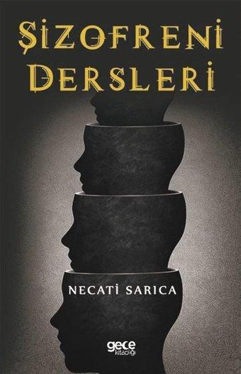 Şizofreni Dersleri - Necati Sarıca - Gece Kitaplığı