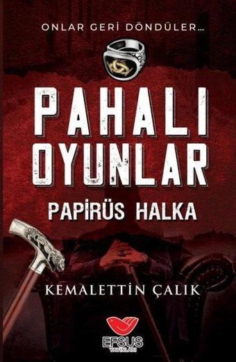 Pahalı Oyunlar - Papirüs Halka - Kemalettin Çalık - Efsus