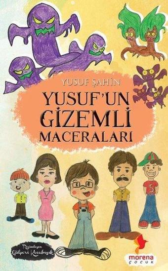 Yusuf'un Gizemli Maceraları - Yusuf Şahin - Morena Çocuk