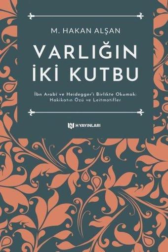 Varlığın İki Kutbu - Mehmet Hakan Alşan - H Yayınları