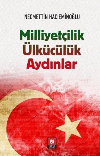 Milliyetçilik Ülkücülük Aydınlar - Necmettin Hacıeminoğlu - Türk Edebiyatı Vakfı Yayınları