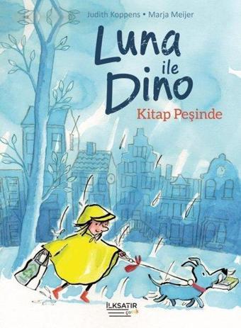 Luna İle Dino Kitap Peşinde - Judith Koppens - İlksatır Yayınevi