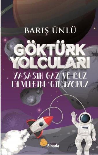 Göktürk Yolcuları - Yaşasın Gaz ve Buz Devlerine Gidiyoruz - Barış Ünlü - Sinada Çocuk