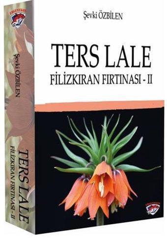 Ters Lale - Filizkıran Fırtınası 2 - Şevki Özbilen - Ergenekon