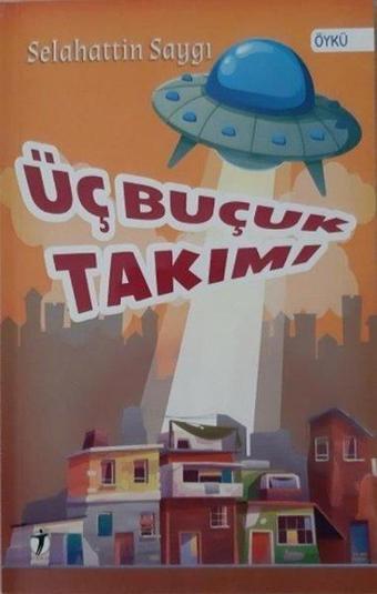 Üç Buçuk Takımı - Selahattin Saygı - İki Eylül Yayınevi