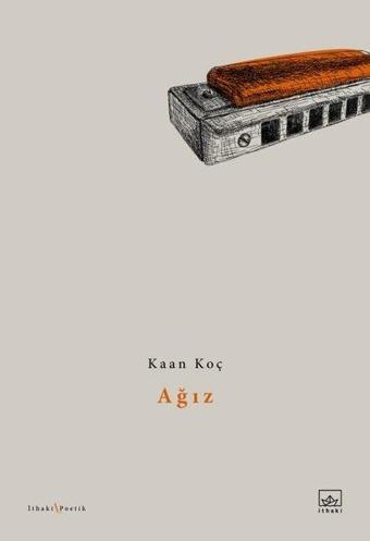 Ağız - Kaan Koç - İthaki Yayınları