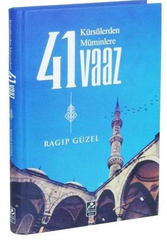 Kürsülerden Müminlere 41 Vaaz - Ragıp Güzel - Mercan Kitap