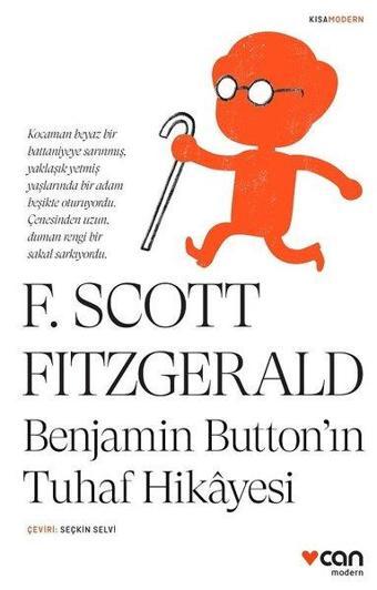 Benjamin Buttonın Tuhaf Hikayesi - Kısa Modern - F. Scott Fitzgerald - Can Yayınları