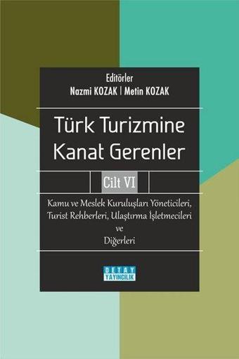 Kamu ve Meslek Kuruluşları Yöneticileri Turist Rehberleri Ulaştırma İşletmecileri ve Diğerleri - Tür - Kolektif  - Detay Yayıncılık