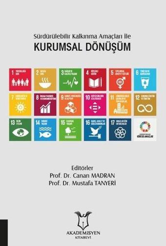 Sürdürülebilir Kalkınma Amaçları ile Kurumsal Dönüşüm - Kolektif  - Akademisyen Kitabevi