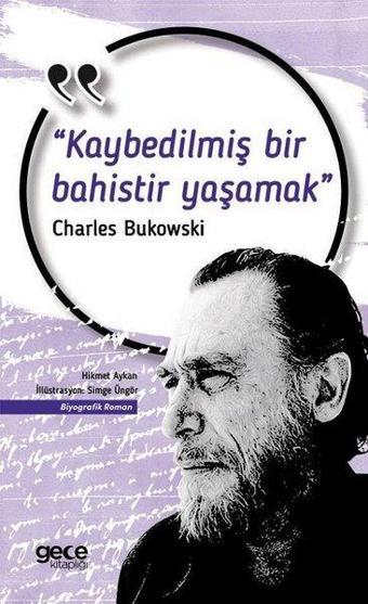 Kaybedilmiş Bir Bahistir - Charles Bukowski - Gece Kitaplığı