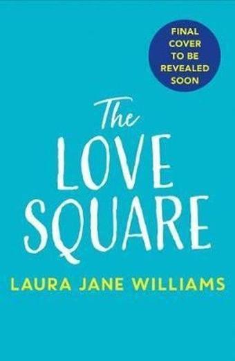 The Love Square - Laura Jane Williams - Harper Collins Publishers