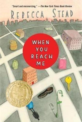 When You Reach Me (Yearling Newbery) - Rebecca Stead - Yearling