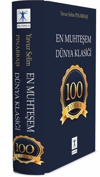 En Muhteşem Dünya Klasiği - 100 Roman - Büyük Boy - Yavuz Selim Pınarbaşı - Da Vinci Yayınları