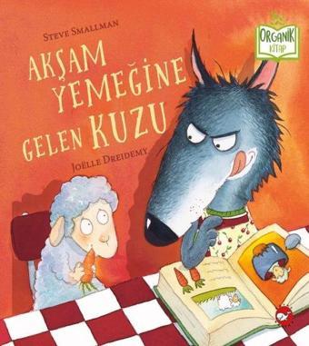 Akşam Yemeğine Gelen Kuzu - Steve Smallman - Beyaz Balina Yayınları