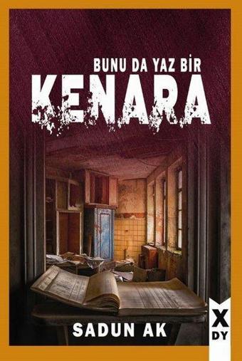 Bunu da Yaz Bir Kenara - Sadun Ak - X On Kitap